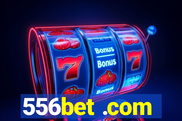 556bet .com